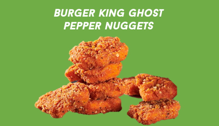 burger king ghost pepper nuggets, burger king ghost pepper nuggets price, burger king ghost pepper nuggets end date, burger king ghost pepper nuggets ingredients