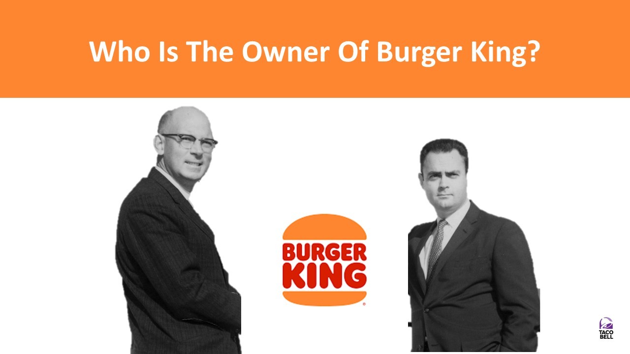 Who is the owner of Burger King