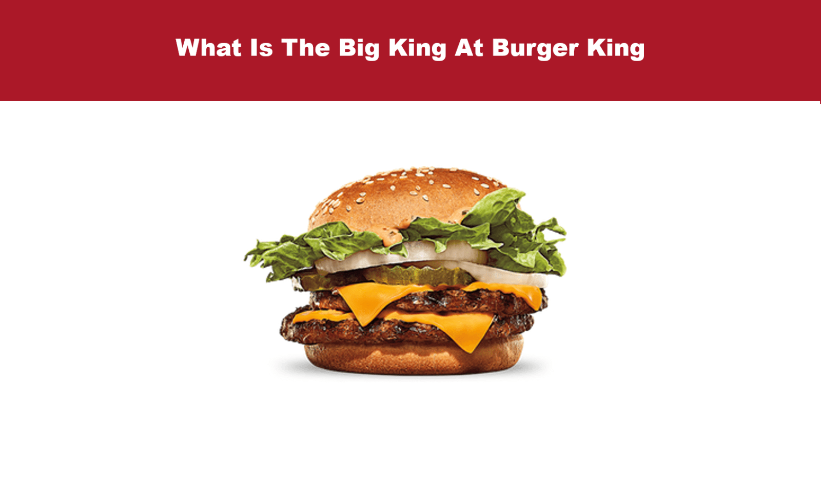 What Is The Big King At Burger King
