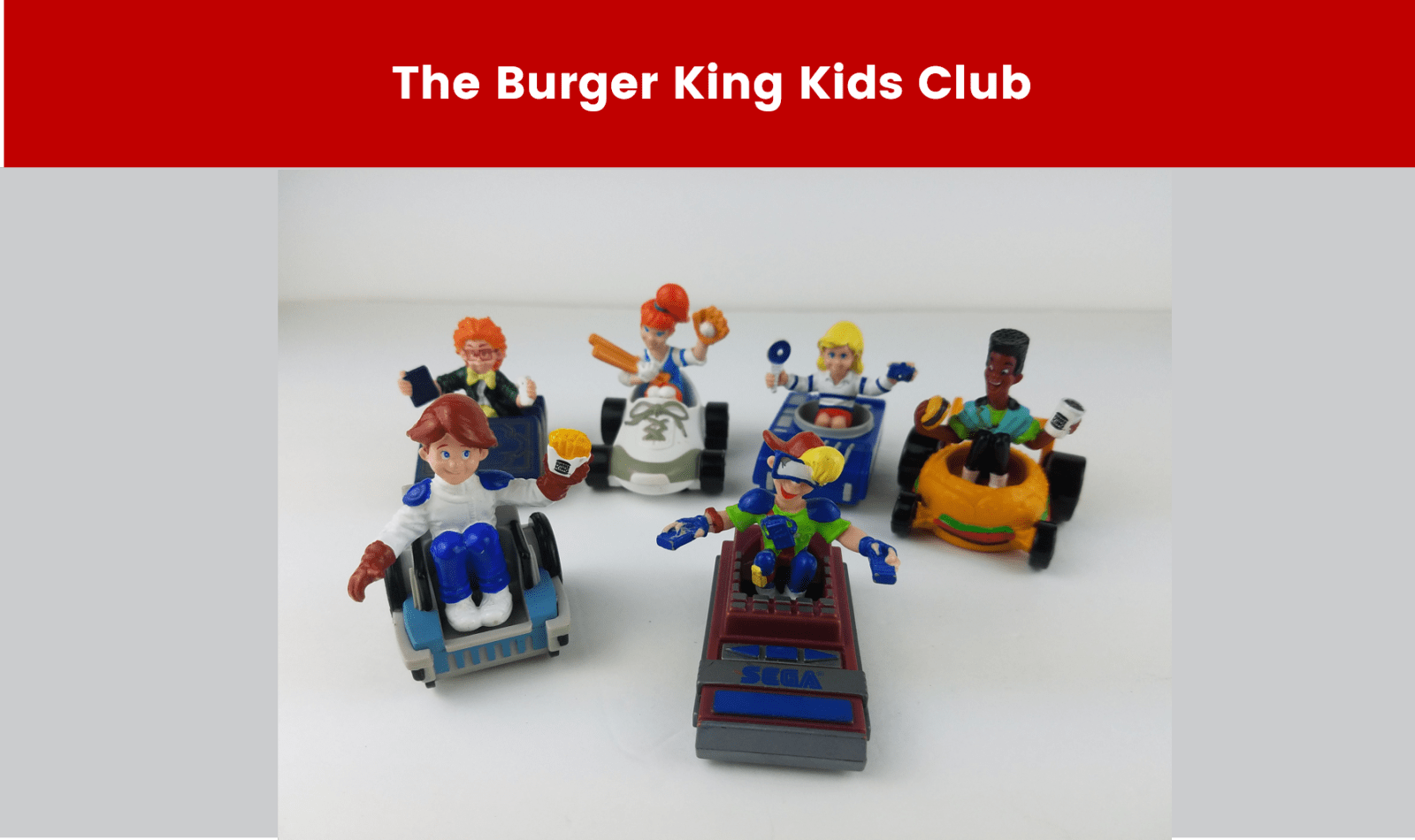The Burger King Kids Club
