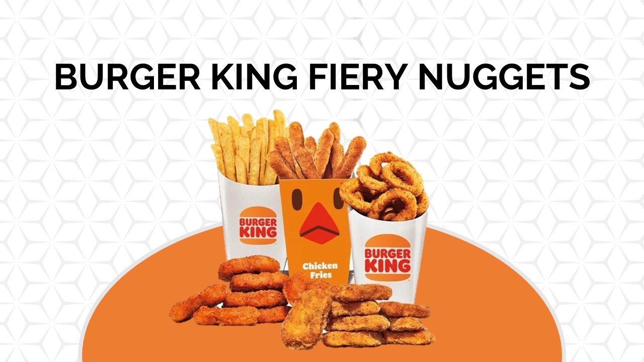 BURGER KING FIERY NUGGETS

