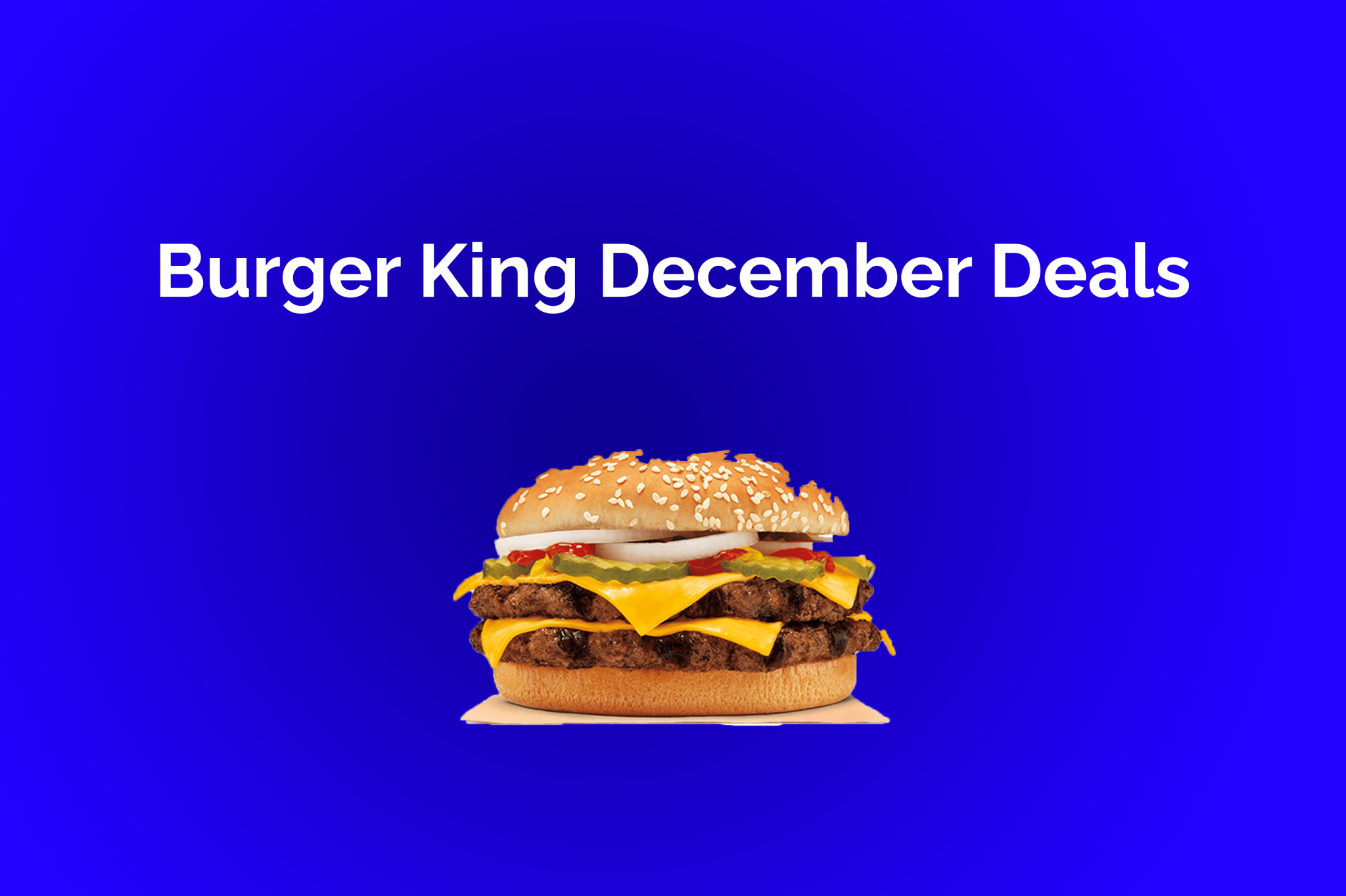 Burger King December Deals 2024 BK MENU